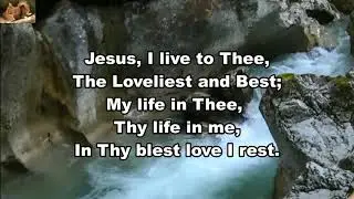 Jesus I live to Thee