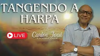 TANGENDO A HARPA | CARLOS JOSÉ E A HARPA CRISTÃ