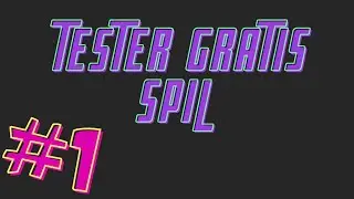 tester Gratis spil #1