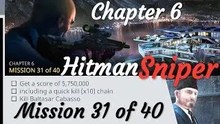 Hitman Sniper Chapter 6 Mission 31 of 40 Games Re-Play