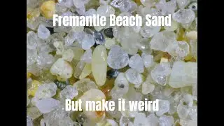 Fremantle Beach Sand Under the Microscope. A Hidden World Revealed