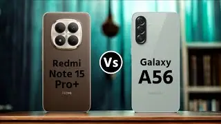 Redmi Note 15 Pro Plus Vs Samsung Galaxy A56 || Which One is Better?