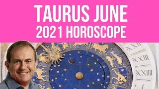 Taurus June Horoscope 2021
