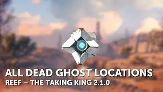 Destiny &ndash; Reef &ndash; All Dead Ghost Locations &ndash;&nbsp;The Taken King 2.1.0