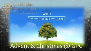 Who do you think you are? Advent week 1 @GPC 30/11/25