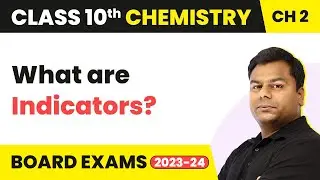 Indicators - Acid, Bases and Salts | Class 10 Chemistry
