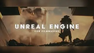 Unreal Engine 5.7 Filmmaking Course - Unreal Engine for Filmmakers (2025 UPDATE!)