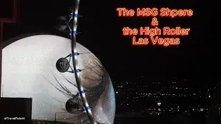 The MSG Sphere & the High Roller in Las Vegas with background music