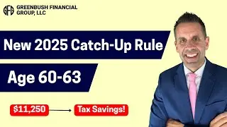 New Age 60 &ndash; 63 401(k) Enhanced Catch-up&nbsp;Rule&nbsp;Starting in 2025