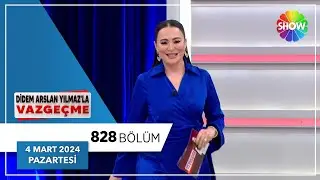Didem Arslan Yılmaz'la Vazgeçme 828. Bölüm | 4 Mart 2024