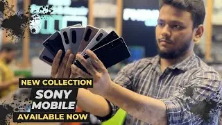 Sony Mobile New Collation | Now Available in @phonexbd