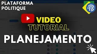 Planejamento - Tutorial Plataforma Politique