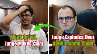 Судья Флейшер ставит под сомнение ежемесячный доход в 300 долларов, а затем выдвигает ультиматум ...