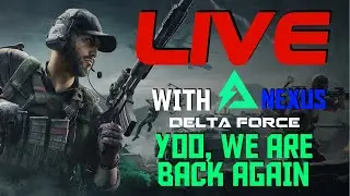 DELTA FORCE SHORTS LIVE STREAM WITH NEXUS, YOOOOO