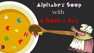 Alphabet Soup with A Book a Day