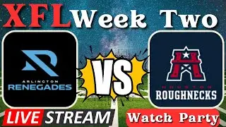 Arlington Renegades 1-0 VS Houston Roughnecks 1-0 : XFL Live Stream Watch Party