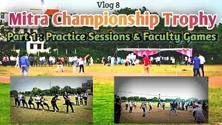 #vlog8 Mitra Championship Trophy Part:1 Practice Sessions & Faculty Games #prmitr #collagevlog
