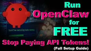 Run OpenClaw for FREE &ndash; Stop Paying API Tokens! (Full Setup Guide)| How to Use OpenClaw for FREE API