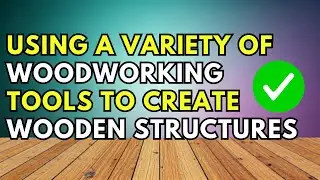 Canadian carpenters use a variety of woodworking tools to create wooden structures