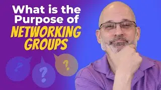 Business Networking Groups - Why Join A Networking Group?