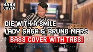 Lady Gaga & Bruno Mars - Die With A Smile [Bass Cover with TABS]