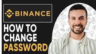 How To Change Your Binance Password -2025