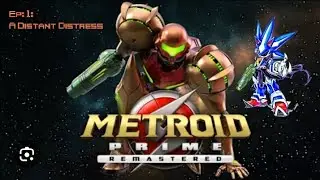 Metroid Prime: Remastered: Episode 1: A Distant Distress