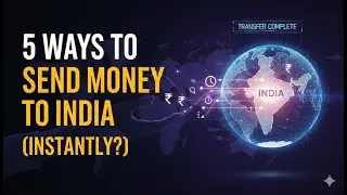 NRI Special: 5 Fastest Ways to Send Money to India Instantly!