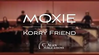 Moxie (keyboard percussion septet) - Korry Friend