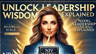 Unlocking Leadership Wisdom: The Power of the NIV Maxwell Leadership Bible