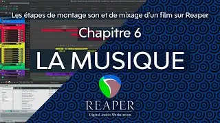 #15 Montage son et mixage d'un film sur REAPER #6.  SCÈNE 1, LA MUSIQUE