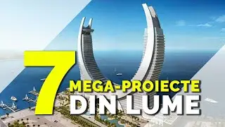7 Cele Mai Impresionante Mega Proiecte Din Lume