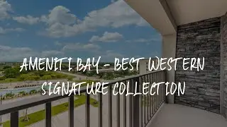 Ameniti Bay - Best Western Signature Collection Review - Sarasota , United States of America