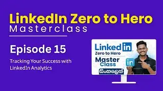 Tracking Your Success with LinkedIn Analytics - L15