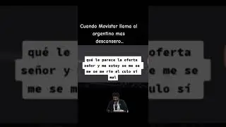 Cuando Movistar Llama al Argentino Mas Descansero...