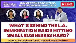 L.A. Immigration Raids  Why Indian Immigrants Must Pay Attention