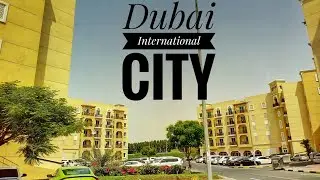 Dubai International City | International City Dubai 2019 | دبي مدينة العالمية