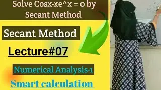 Secant Method in Numerical Analysis|Secant method in Numerical Analysis using calculator|