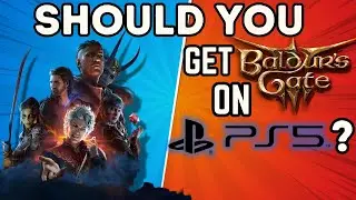 Should You Get Baldur's Gate 3 on PS5 ??