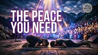 DEEP SOAKING: Finding Peace in His Presence (Third Day Love)