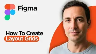 How to Create Layout Grids in Figma (2026 Full Guide)