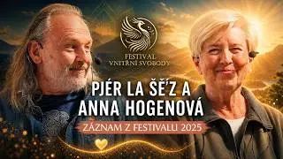 Pjér la Šé'z a  Prof. Anna Hogenová - Festival Vnitřní svobody 2025