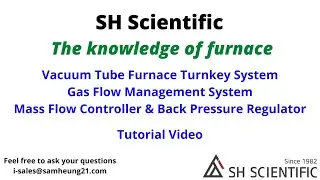 SH Scientific - The knowledge of furnace - Vacuum tube furnace featured with gas management system
