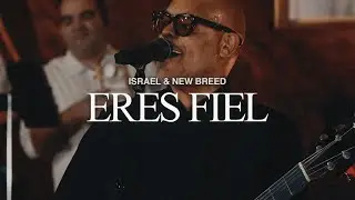 Eres Fiel - Israel & New Breed (Live)