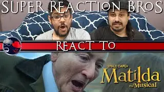 SRB Reacts to Matilda the Musical | Official Trailer