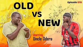The Ideal Corner Podcast| Episode 070| OLD vs NEW starring Wycliffe Odera