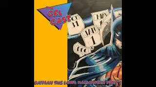 It&lsquo;s a Coin Flip | Batman The Long Halloween Part 1 (Featuring Dallas Mora of Geek Devotions)