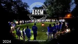 ACCM 2024 Camp Video
