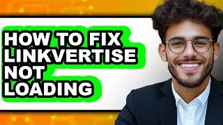 How to Fix Linkvertise Not Loading (updated)