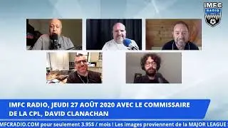 IMFC RADIO, 27 AO&Ucirc;T 2020 AVEC LE COMMISSAIRE DE LA CPL DAVID CLANACHAN.